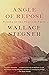 Angle of Repose by Wallace Stegner Angle of Repose by Wallace Stegner