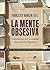 La mente obsesiva. Tratamiento del Trastorno Obsesivo-Compulsivo