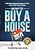 How to Buy a House: Vital Real Estate Strategy for the First Time Home Buyer