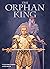 The Orphan King (The Orphan...