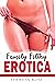 Family Filthy Erotica — Forbidden Explicit Erotic Hardcore Taboo Hot Short Stories Collection for Women, Men and Couples