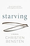 Starving: A Memoir Starving: A Memoir