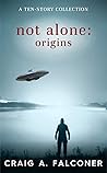 Not Alone: Origins