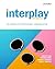 Interplay: The Process of Interpersonal Communication, Fifth Canadian Edition