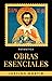 Obras Esenciales by Gilberto Miguel Rufat