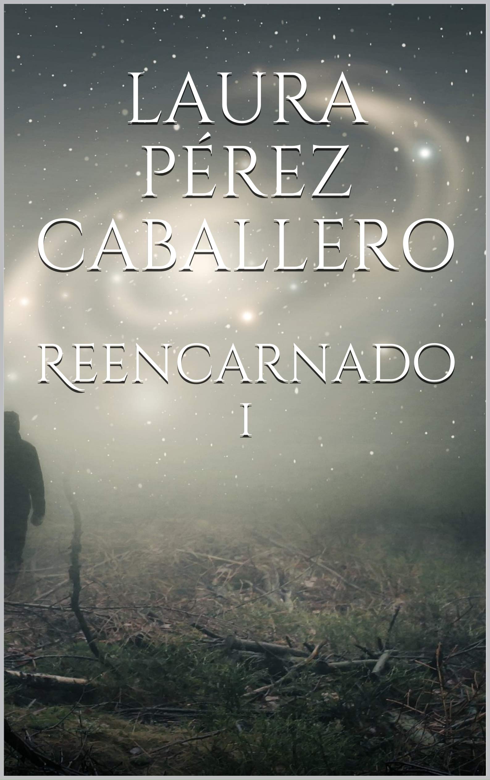 Reencarnado 1 (Reencarnados) (Spanish Edition)