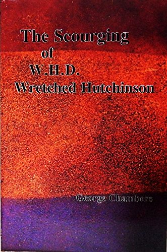 The Scourging of W.H.D. Wretched Hutchinson and Other Stories