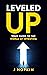 Leveled Up: Your Guide to the World of Investing (Leveling Up Series Book 2)