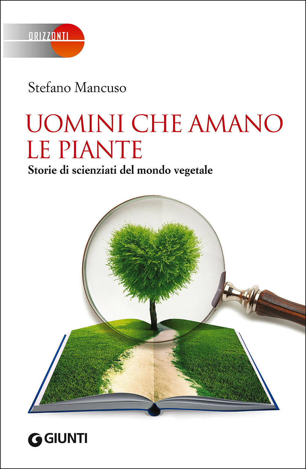 Uomini che amano le piante: Storie di scienziati del mondo vegetale (Paperback)