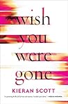 Wish You Were Gone