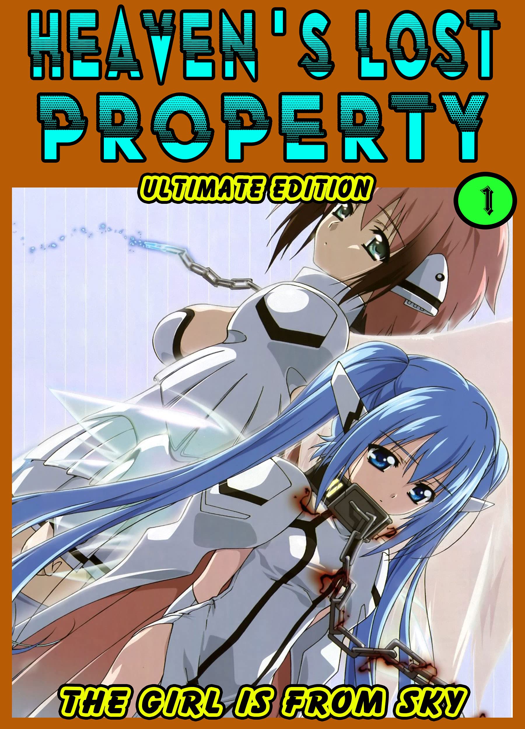 The Girl is From Sky: Book 1 - Heaven's Lost Property Action phantasy graphic Manga comedy (Kindle Edition)