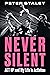 Never Silent: ACT UP and My Life in Activism