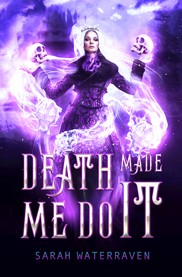 Death Made Me Do It
