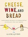 Cheese, Wine, and...