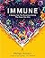 Immune: A Journey into the Mysterious System That Keeps You Alive