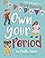 Own Your Period