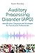 Auditory Processing Disorde...