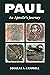 Paul: An Apostle's Journey