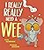 I Really, Really Need a Wee! by Karl Newson