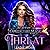 Threat (Academy of Unpredictable Magic, #4)