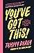 You've Got This by Tammy Darcy