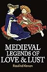Medieval Legends of Love & Lust Medieval Legends of Love & Lust