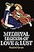 Medieval Legends of Love & Lust
