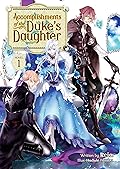 Accomplishments of the Duke's Daughter (Light Novel) Vol. 1