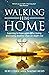 Walking Him Home (eBook) - learning to hope again after lovin... by Naomi Reed
