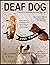 Deaf Dog: A guide for enric...