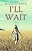 I'll Wait