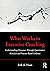 What Works in Executive Coaching: Understanding Outcomes Through Quantitative Research and Practice-Based Evidence