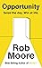 Opportunity: Seize The Day. Win At Life.