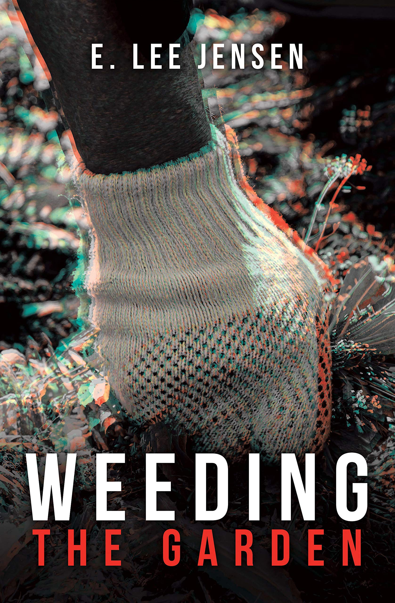 Weeding the Garden (Kindle Edition)