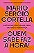 Quem sabe faz a hora!: Iniciativas decisivas para gestão e liderança (Portuguese Edition)