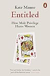 Entitled by Kate Manne
