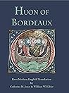 Huon of Bordeaux (Medieval & Renaissance Texts)