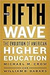 The Fifth Wave: The Evolution of American Higher Education The Fifth Wave: The Evolution of American Higher Education