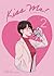 KISS ME! จูบฉันสิเชอร์รี่! ...