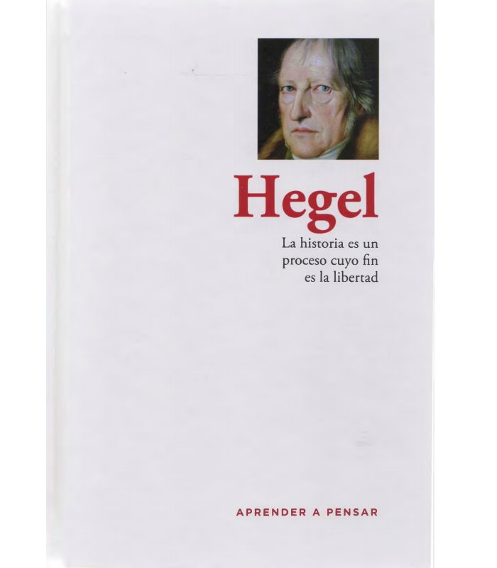 Hegel La historia es un proceso cuyo fin es la libertad (Paperback)