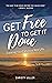 Get Free to Get it Done by Christy Miller