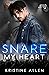Snare My Heart (Straight Wi...