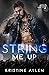 String Me Up (Straight Wicked #4)