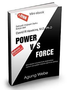 Power Vs. Force: Sebuah Tinjauan Buku Karya dari David R. Hawkins