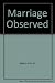 Marriage observed,