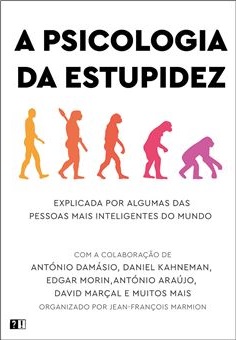 A Psicologia da Estupidez