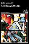 Antigua sangre by John Connolly
