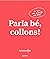 Parla bé, collons