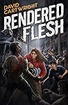 Rendered Flesh