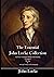 The Essential John Locke Collection An Essay Concerning Human Understanding (Complete) The First & Second Treatises of Government